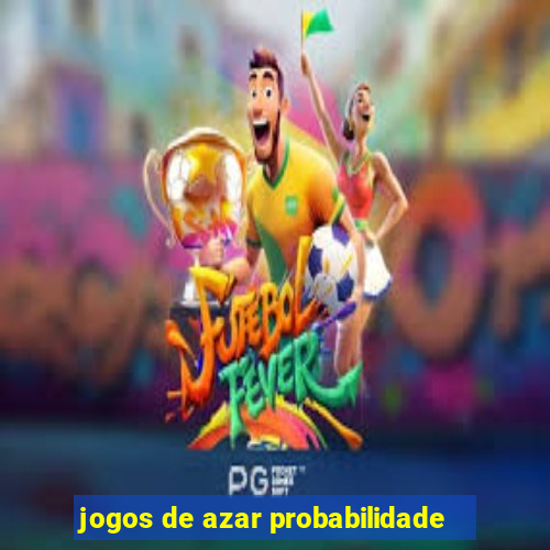 jogos de azar probabilidade